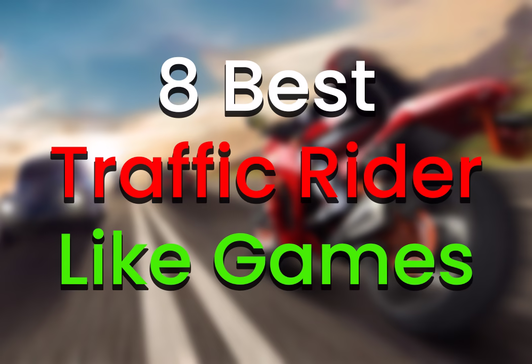 Traffic Rider Like Games